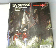 La suisse, une inconnue a notre porte